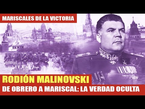 Rodión Malinovski: De hijo de ferroviario a liberador de Europa