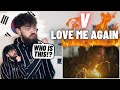 FIRST TIME HEARING V! V 'Love Me Again' Official MV | REACTION