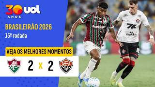 FLUMINENSE 2 X  2 VITÓRIA | MELHORES MOMENTOS BRASILEIRÃO 2026 | 15ª RODADA