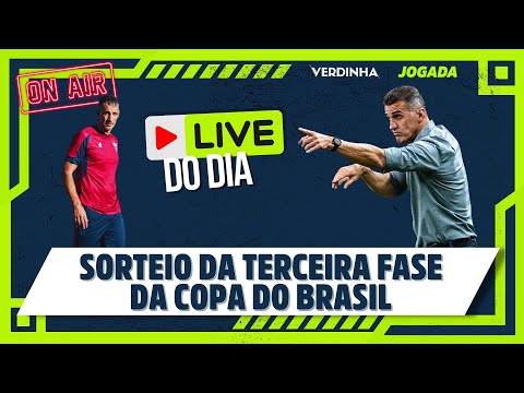 LIVE DO DIA: SORTEIO DA TERCEIRA FASE DA COPA DO BRASIL 2024 AO VIVO