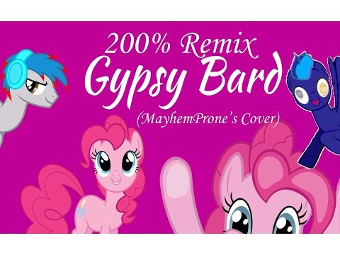 Gypsy Bard 200% Remix (MayhemProne's Cover)