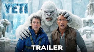 YETI (2027) - Tom Cruise, Dwayne Johnson & Scarlett Johansson | Concept Trailer