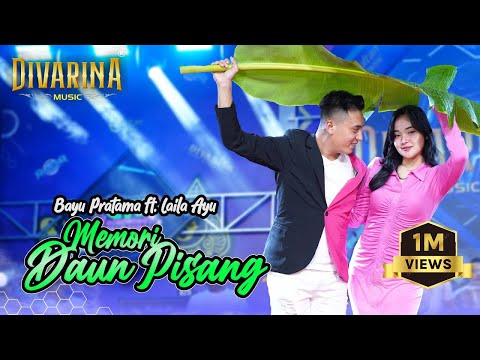 MEMORY DAUN PISANG Laila Ayu Ft Bayu Pratama