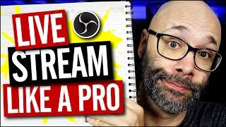 How To Make Live Streams Look Professional With OBS