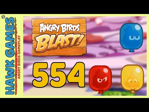 Angry Birds Blast Level 554 - 3 Stars Walkthrough, No Boosters