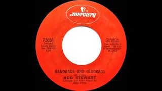 1972 HITS ARCHIVE: Handbags And Gladrags - Rod Stewart (stereo 45)