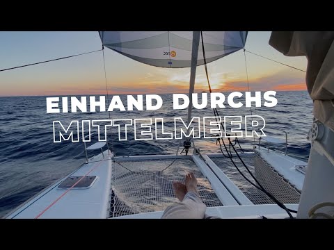 Mit dem Katamaran einhand durchs Mittelmeer (Teil 2/3) | Ep. 37