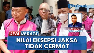 Pengacara Eks Bupati Lampung Nilai Eksepsi JPU Tak Cermat: Ada Poin yang Samar dalam Penafsiran