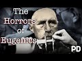 The Dark side of Science: The Horror of Eugenics Theory (Short Documentary)