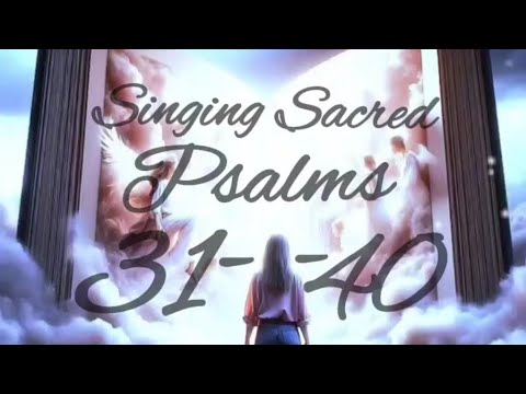 Harminy Of Biblical Psalms 31-40.    18p