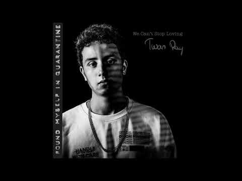 Twan Ray - We Can't Stop Loving (audio)