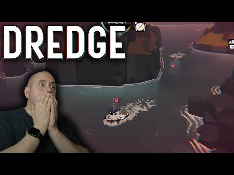 There's SOMETHING in the WATER! - Dredge