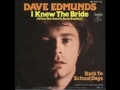 dave edmunds= i knew the bride.mp4