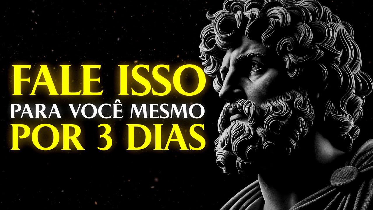 O PODER DAS PALAVRAS: Diga Isso POR 3 DIAS e Veja o que Acontece | Estoicismo