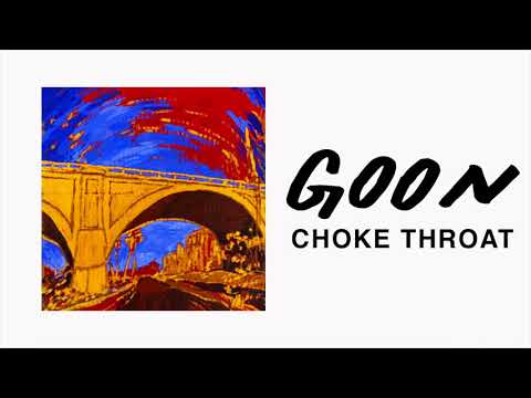 Goon - Choke Throat (Official Audio)