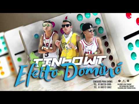TINHO WT - EFEITO DOMINÓ - LANÇAMENTO 2016
