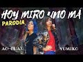 PARODIA OTAKU - Hoy miro uno má (Ya no quiero ná - Lola Índigo) | Ao-chan & Yumiko PARODIA OTAKU - Hoy miro uno má (Ya no quiero ná - Lola Índigo) | Ao-chan & Yumiko