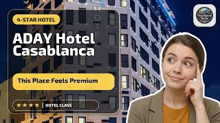 ADAY Hotel Casablanca - This Place Feels Premium | Casablanca, Morocco🛏️