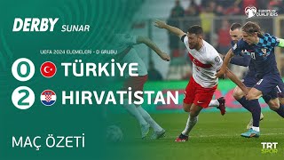 EURO 2024 Elemeleri | Türkiye-Hırvatistan (Özet) Hırvatistan'a direnemedik x Derby