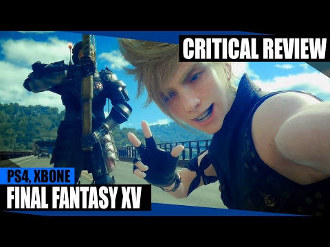 Final Fantasy XV [Critical Review]