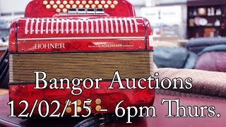 preview picture of video 'Bangor Auction Walk About 12/02/15 @ 6pm'