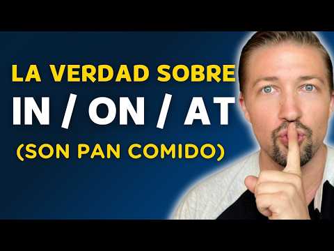 La CLAVE para dominar "AT/IN/ON" EN INGLÉS