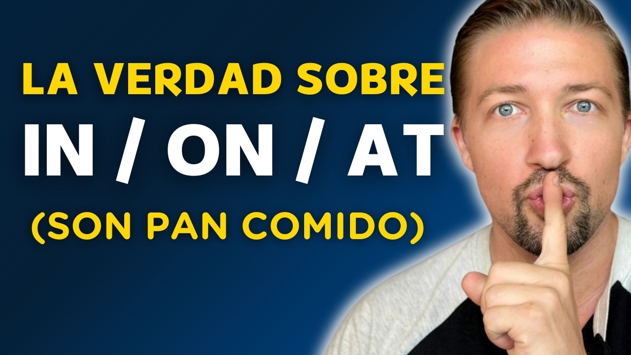 La CLAVE para dominar "AT/IN/ON" EN INGLÉS