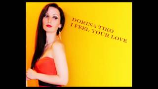 Dorina Tiko - I Feel Your Love