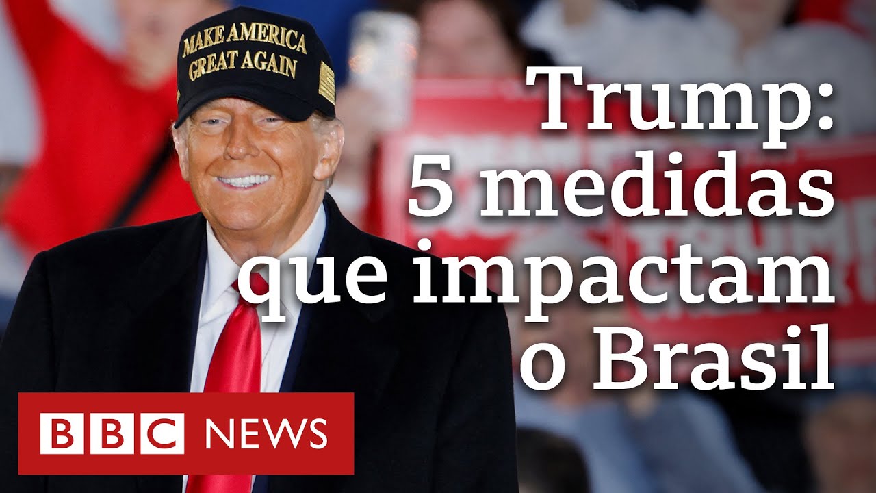 As medidas de Trump que podem ter efeito direto – e até imediato – sobre o Brasil