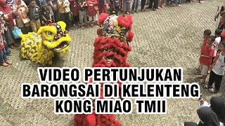 Pertunjukan Barongsai di Kelenteng Kong Miao TMII