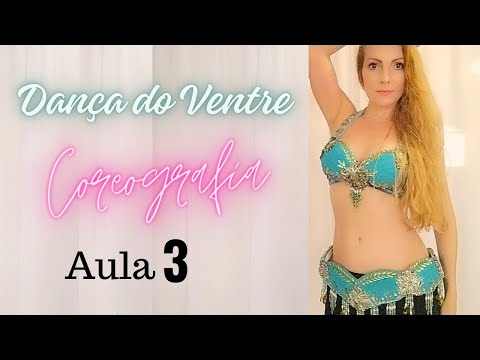 Dança do Ventre Coreografia Passo a Passo Aula 3 Final