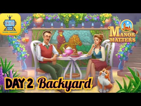 Manor Matters Story : Day 2 - Backyard