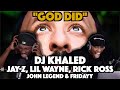 DJ KHALED JAY Z LIL WAYNE RICK ROSS FRIDAYY JOHN LEGEND GOD DID FIRST REACTION REVIEW