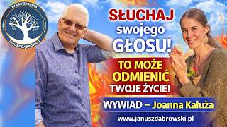 Dlaczego NIE SŁUCHASZ siebie? Ten wywiad może zmienić Twoje życie! Joanna Kałuża - ROZMOWA.
