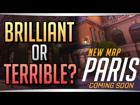 Brilliant or Terrible? | Overwatch New Map: PARIS