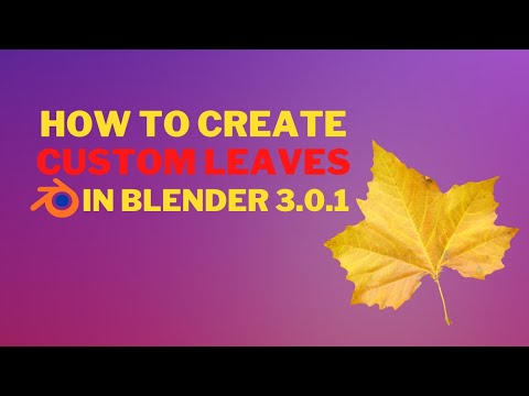 How to Create Custom Leaves for Your Trees in Blender 3.0.1
