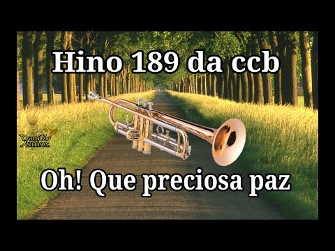 Oh! Que preciosa paz  (Hino 189 da ccb)
