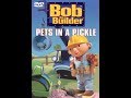 Opening To Bob The Builder Pets In A Pickle 2003 DVD