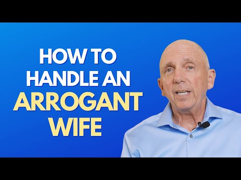 How To Handle An Arrogant Wife