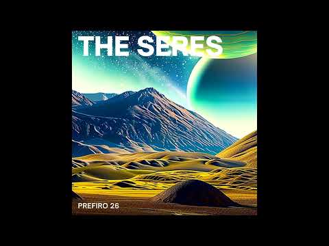 Prefiro 26 - The Seres