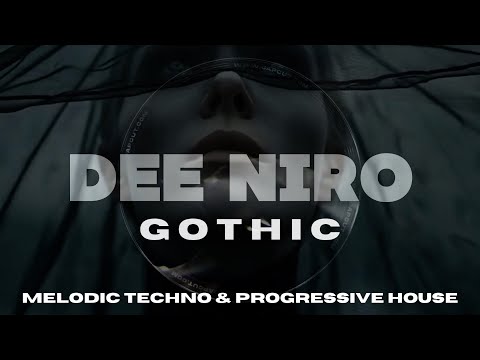 MELODIC TECHNO & PROGRESSIVE HOUSE - DEE NIRO GOTHIC - ADAM BEYER, JAMES HYPE, DAVID GUETTA, SEIDY