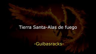 Tierra Santa-Alas de fuego (Letra)