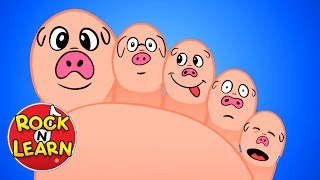 This Little Piggy | Nursery Rhyme for Kids | Rock &#39;N Learn