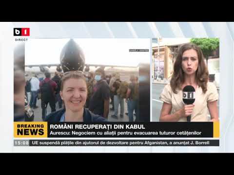 STIRI B1 ORA 15.00 DIN 18 AUGUST 2021 CU STEFAN PASCUTA: ROMANI RECUPERATI DIN KABUL