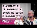 Skandalet E Të Pathënat E Javës Në Botën E Showbizzit Prive Klan Kosova I Nxjerr Të Zbuluar
