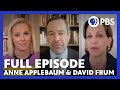 Anne Applebaum & David Frum | Full Episode 4.2.21 | Firing Line with Margaret Hoover | PBS