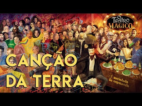 Canção Da Terra - O Teatro Mágico