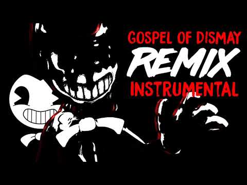 Gospel Of Dismay - Remix Instrumental | Bendy And The Ink Machine Chapter 2 Song