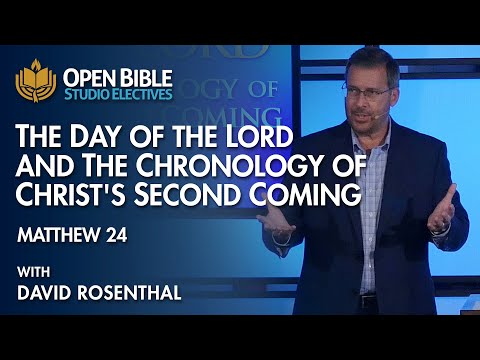 Studio Electives - The Day of the Lord and the Chronology of Christ's Second Coming - Matthew 24