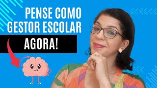 ✅Como ter uma mentalidade de gestor escolar no dia a dia